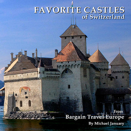 Favorite Castles of Switzerland
